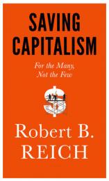 Saving Capitalism: For the Many, Not the Few book cover image